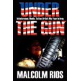 thumbnail image 1 of Under The Gun: Infantryman, Medic, Tattoo Artist: My Year in Iraq, 1 of 1