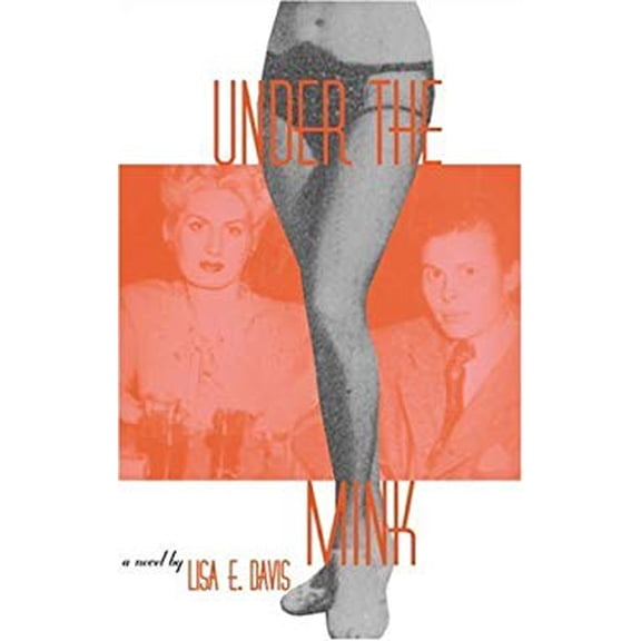 Pre-Owned Under the Mink (Paperback) by Lisa E Davis