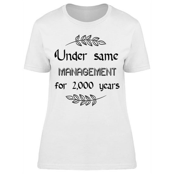 Under The Same Management T-Shirt Women -Image by Shutterstock Women T-Shirt, Female XX-Large
