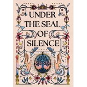 Under The Seal of Silence Book 1, Hardcover