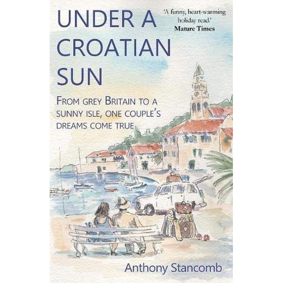 Pre-Owned Under a Croatian Sun (Paperback) 1910198447 9781910198445