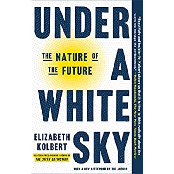 Pre-Owned Under a White Sky: The Nature of the Future (Paperback) 0593136284 9780593136287