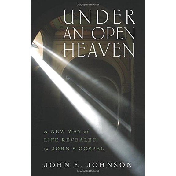 Pre-Owned Under an Open Heaven: A New Way of Life Revealed in John's Gospel (Paperback) 082544408X 9780825444081