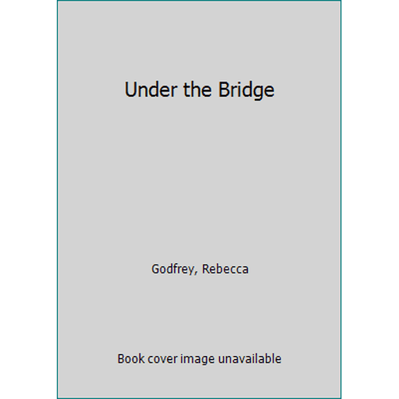 Pre-Owned Under the Bridge Under the Bridge (Paperback) 1416531564 9781416531562