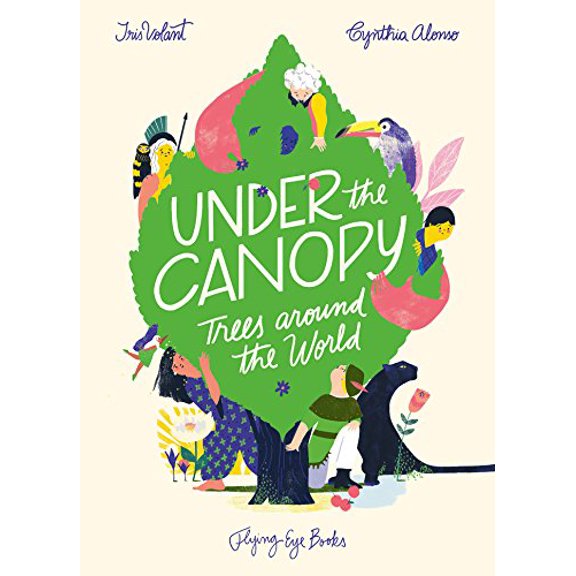 Pre-Owned Under the Canopy: Trees Around the World (Hardcover) 1911171429 9781911171423