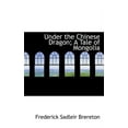 thumbnail image 1 of Under the Chinese Dragon; A Tale of Mongolia (Paperback), 1 of 1