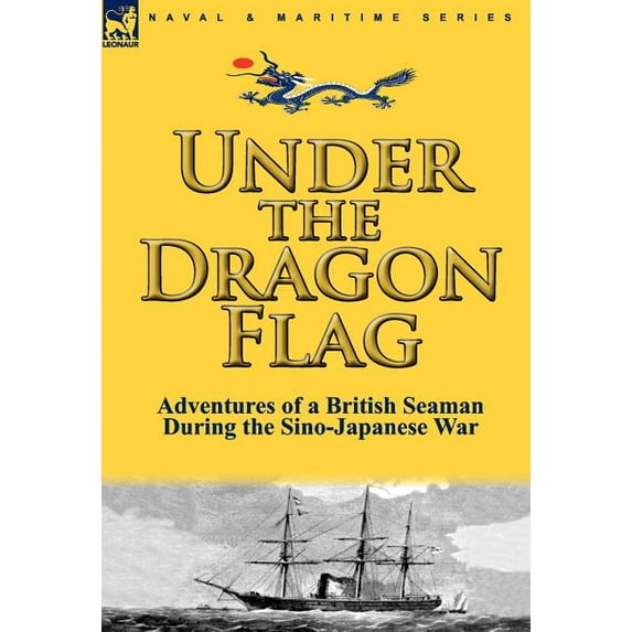 Under the Dragon Flag: The Adventures of a British Seaman During the Sino-Japanese War