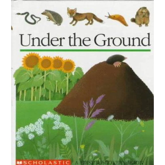 Pre-Owned Under the Ground (First Discovery Books) (Unknown) 0590203029 9780590203029