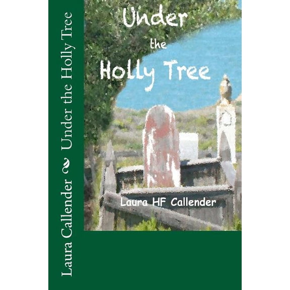 Under the Holly Tree (Paperback)