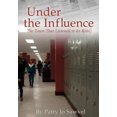 thumbnail image 1 of Under the Influence : The Town That Listened to Its Kids (Paperback), 1 of 1