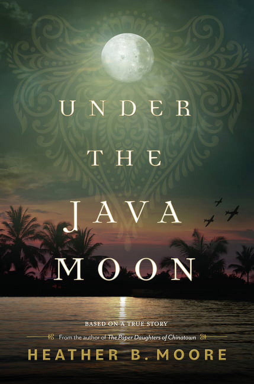 Under the Java Moon: A Novel of World War II, (Hardcover) - Walmart.com