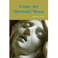 thumbnail image 1 of Under the Mermaid Moon, (Paperback), 1 of 1