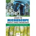 thumbnail image 1 of Under the Microscope: Earth's Tiniest Inhabitants: Life Books for Kids Children's Science & Nature Books, (Paperback), 1 of 1
