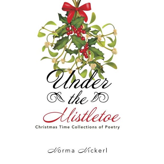 Under the Mistletoe : Christmas Time Collections of Poetry (Hardcover)
