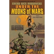 Under the Moons of Mars New Adventures on Barsoom Hardcover