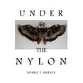 thumbnail image 1 of Under the Nylon, 1 of 1