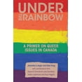 thumbnail image 1 of Under the Rainbow: A Primer on Queer Issues in Canada (Paperback), 1 of 1