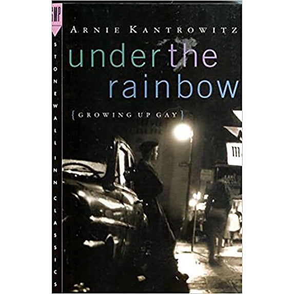 Pre-Owned Under the Rainbow: Growing Up Gay (Stonewall Inn Classics) (Paperback) 0312144393 9780312144395