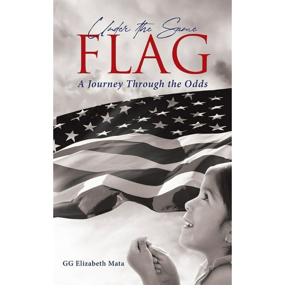 Under the Same Flag: A Journey Through the Odds, (Hardcover)