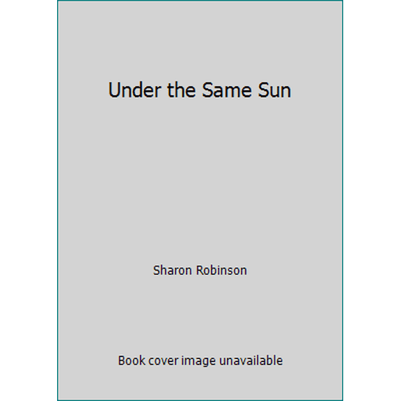 Pre-Owned Under the Same Sun (Paperback) 9780545678223