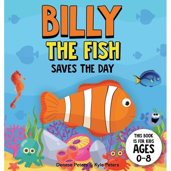 Under the Sea Billy The Fish Saves The Day, Book 1, (Hardcover)