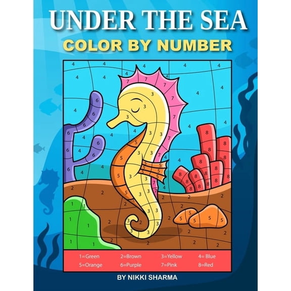 Under the Sea Color By Number: Coloring Book for Kids Ages 4-8, (Paperback)