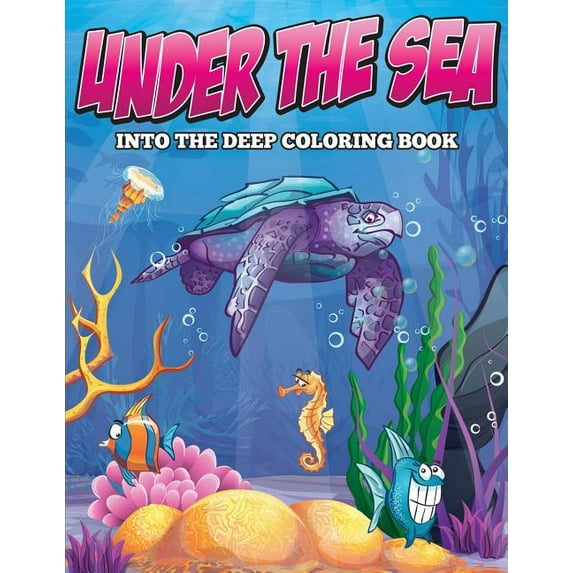 Under the Sea: Into the Deep Coloring Book, (Paperback)