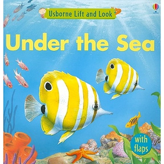 Pre-Owned Under the Sea (Usborne Lift and Look Board Books) (Unknown) 0794525768 9780794525767