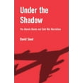 thumbnail image 1 of Under the Shadow: The Atomic Bomb and Cold War Narratives, (Hardcover), 1 of 1