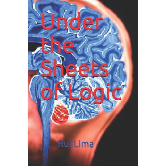 Under the Sheets of Logic, (Paperback)