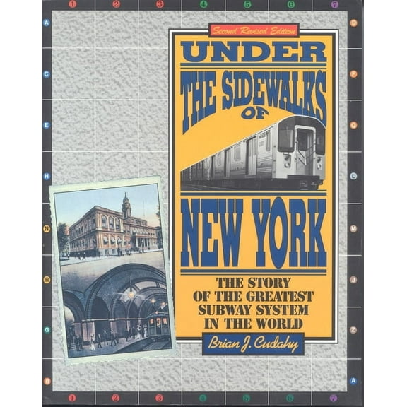 Under the Sidewalks of New York: The Story of the Greatest Subway System in the World, (Paperback)