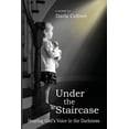 thumbnail image 1 of Under the Staircase: Hearing God's Voice in the Darkness, (Paperback), 1 of 1