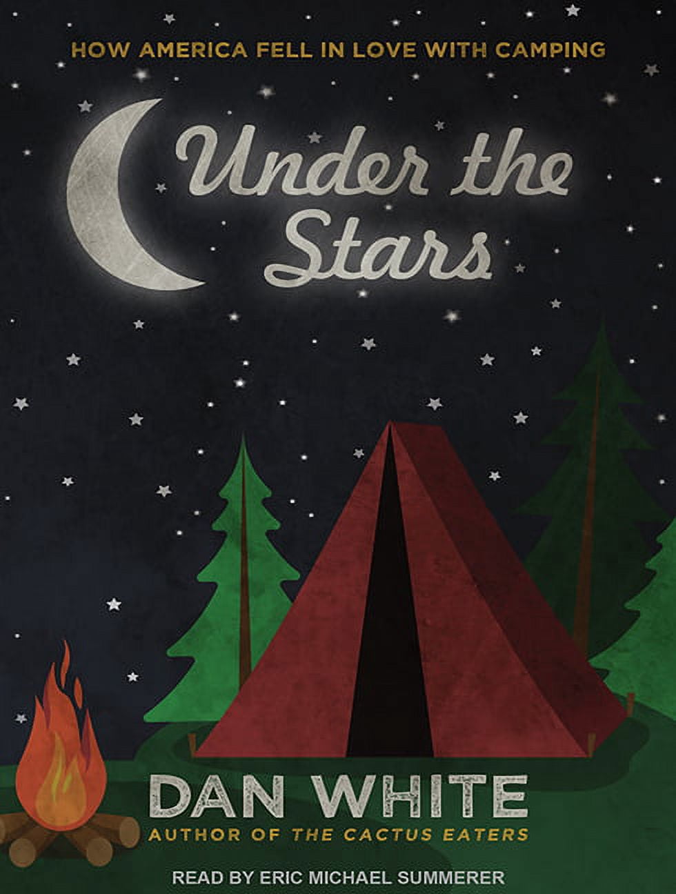 Under the Stars: How America Fell in Love with Camping (Audiobook)