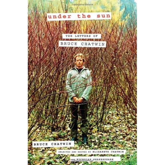 Pre-Owned Under the Sun: The Letters of Bruce Chatwin Hardcover Bruce Chatwin