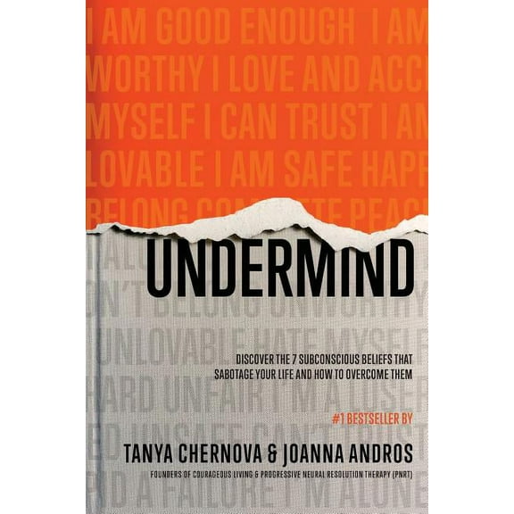 UnderMind: Discover the 7 Subconscious Beliefs that Sabotage Your Life and How to Overcome Them, (Paperback)
