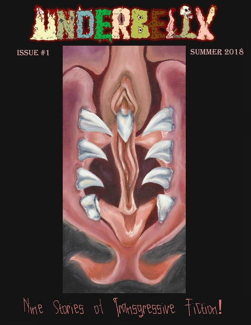 Underbelly Magazine: Summer 2018 Paperback 1726314448 9781726314442 Underbelly, Brandon Cracraft, Clark Roberts, Gregory L. Norris, Sarah Liddle, Will Bernardara Jr., John Grover, V. Fay