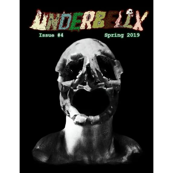 Underbelly: Underbelly: Spring 2019 (Paperback)