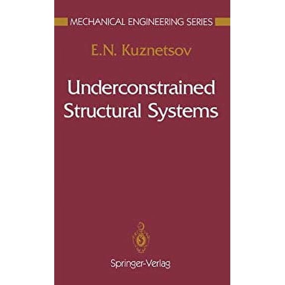 Pre-Owned Underconstrained Structural Systems 9780387975948 Used