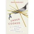 thumbnail image 1 of Pre-Owned Undercooked: How I Let Food Become My Life Navigator and How Maybe That's a Dumb Way to Live (Hardcover) 0593240790 9780593240793, 1 of 1