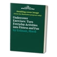 thumbnail image 1 of Pre-Owned Undercover Exercise: Turn Everyday Activities Into Fitness and Fun (Paperback) 0139354468 9780139354465, 1 of 1