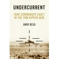 thumbnail image 1 of Undercurrent: Tank Commander Cadet in the Yom Kippur War (Hardcover), 1 of 1