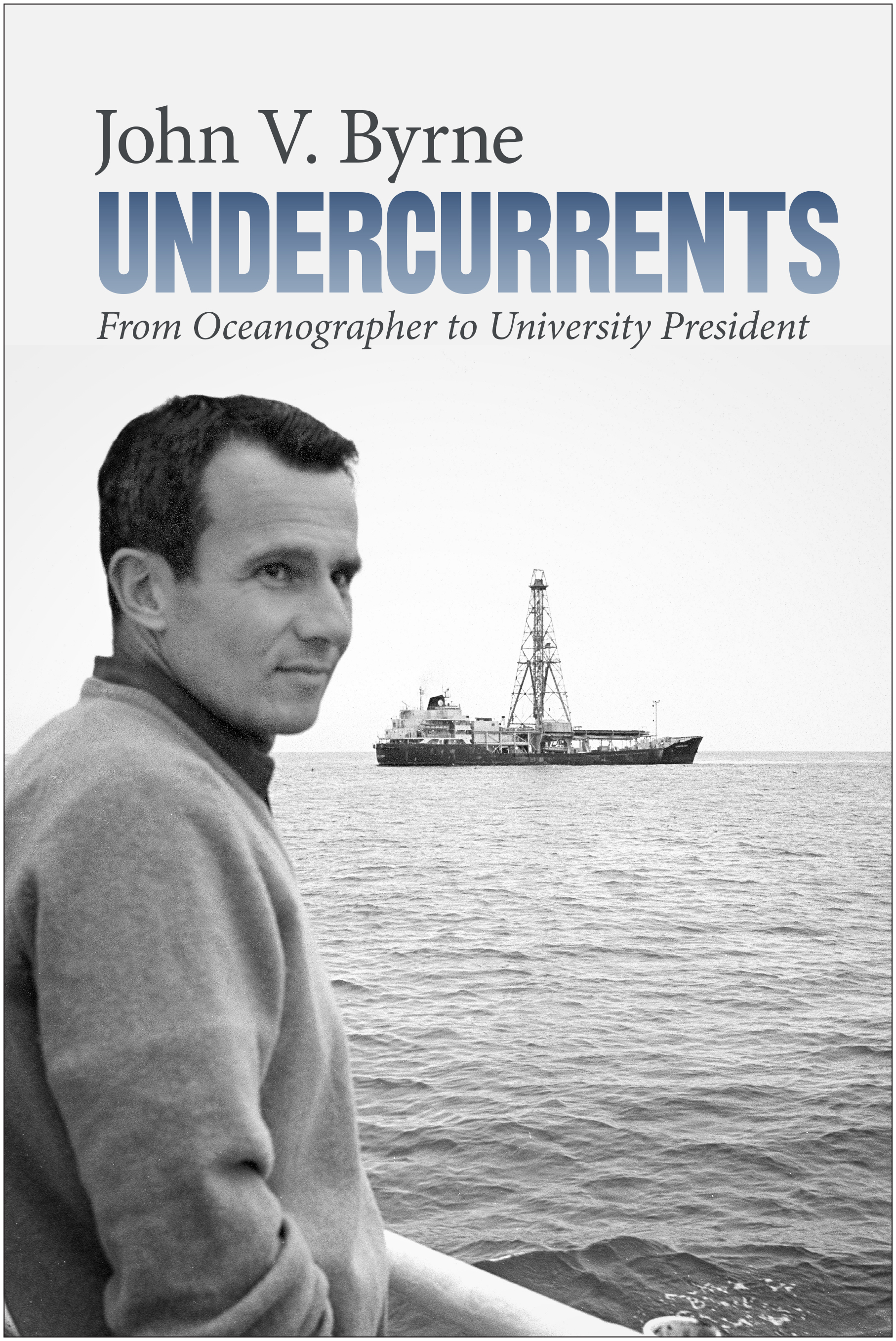 Undercurrents : From Oceanographer to University President (Paperback)