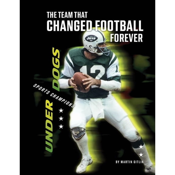 Pre-Owned Underdogs: Sports Champions The Team That Changed Football Forever, (Hardcover)