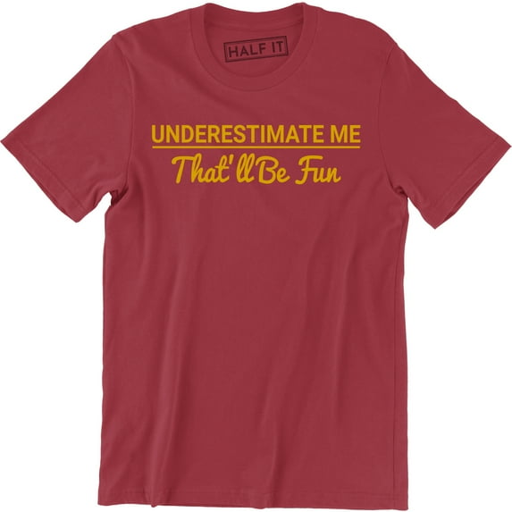 Underestimate Me That'll Be Fun - Witch Halloween Gift Men's T-Shirt