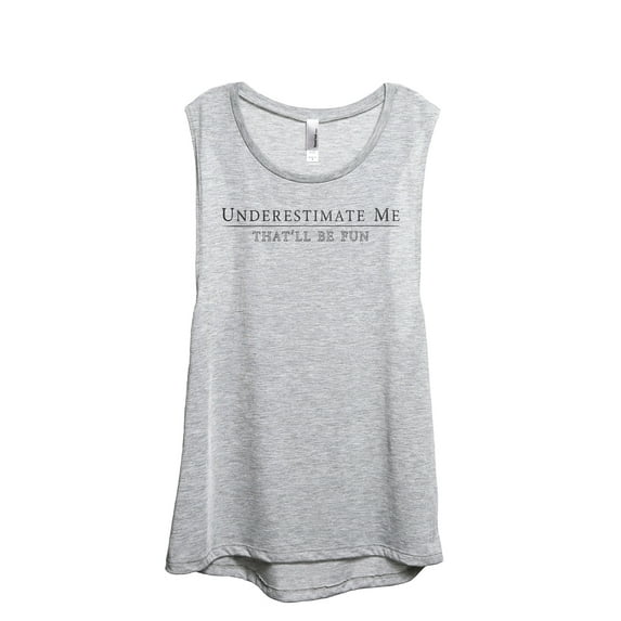 Underestimate Me That'll Be Fun Women's Fashion Sleeveless Muscle Workout Yoga Tank Top Sport Grey 2X-Large
