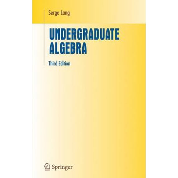 Pre-Owned Undergraduate Algebra (Hardcover) 0387220259 9780387220253