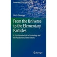 thumbnail image 1 of Undergraduate Lecture Notes in Physics From the Universe to the Elementary Particles: A First Introduction to Cosmology and the Fundamental Interactions, (Hardcover), 1 of 1