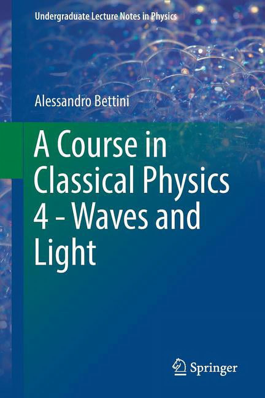 Undergraduate Lecture Notes in Physics A Course in Classical Physics 4 ...