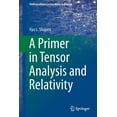 thumbnail image 1 of Undergraduate Lecture Notes in Physics A Primer in Tensor Analysis and Relativity, (Paperback), 1 of 1