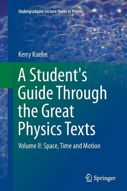 Undergraduate Lecture Notes in Physics A Student's Guide Through the ...